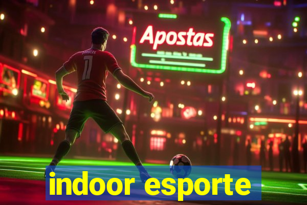 indoor esporte